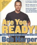 Are You Ready!: Take Charge, Lose Weight, Get in Shape, and Change Your Life Forever (Paperback)