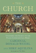 The Church: Unlocking the Secrets to the Places Catholics Call Home (Hardcover)