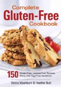 Complete Gluten-free Cookbook: 150 Gluten-free, Lactose-free Recipes, Many With Egg-free Variations (Paperback)