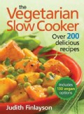 The Vegetarian Slow Cooker: Over 200 Delicious Recipes (Paperback)