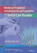 Reinforced Periodontal Instrumentation and Ergonomics for the Dental Care Provider (Spiral bound)