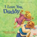 I Love You, Daddy (Board book)