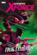 Uncanny X-Force: Final Execution 1 (Hardcover)
