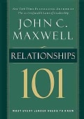 Relationships 101: What Every Leader Needs to Know (Hardcover)