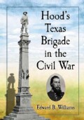 Hood's Texas Brigade in the Civil War (Paperback)