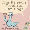 The Pigeon Finds a Hot Dog! (Hardcover)