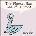 The Pigeon Has Feelings, Too! (Board book)
