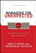 Managing the Unexpected: Resilient Performance in an Age of Uncertainty (Hardcover)