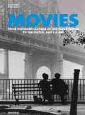 Movies: From the Silent Classics of the Silver Screen to the Digital 3-D Era (Hardcover)