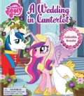 My Little Pony a Wedding in Canterlot (Novelty book)