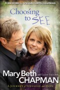 Choosing to See: A Journey of Struggle and Hope (Hardcover)