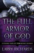 The Full Armor of God: Defending Your Life from Satan's Schemes (Paperback)