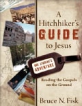 A Hitchhiker's Guide to Jesus: Reading the Gospels on the Ground (Paperback)