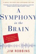 A Symphony In The Brain: The Evolution of the New Brain Wave Biofeedback (Paperback)