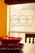 Discerning the Voice of God: How to Recognize When God Is Speaking (Paperback)