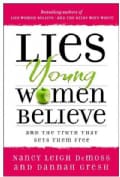 Lies Young Women Believe: And the Truth That Sets Them Free (Paperback)