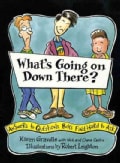 What's Going on Down There: Answers to Questions Boys Find Hard to Ask (Paperback)