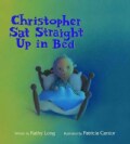 Christopher Sat Straight Up in Bed (Hardcover)