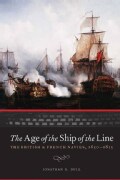 The Age of the Ship of the Line: The British & French Navies, 1650-1815 (Hardcover)