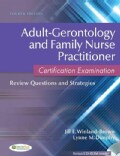 Adult-Gerontology and Family Nurse Practitioner Certification Examination: Review Questions and Strategies