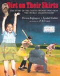 Dirt on Their Skirts: The Story of the Young Women Who Won the World Championship (Hardcover)