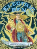 Electric Ben: The Amazing Life and Times of Benjamin Franklin (Hardcover)