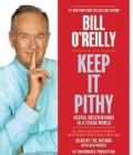 Keep It Pithy: Useful Observations in a Tough World (CD-Audio)