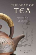 A Way of Tea: Reflections on a Life with Tea (Hardcover)