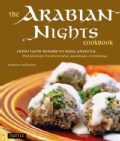 The Arabian Nights Cookbook: From Lamb Kebabs to Baba Ghanouj, Delicious Homestyle Arabian Cooking (Hardcover)