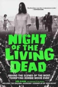 Night of the Living Dead: Behind the Scenes of the Most Terrifying Zombie Movie Ever (Paperback)