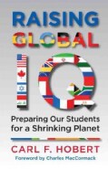 Raising Global IQ: Preparing Our Students for a Shrinking Planet (Hardcover)