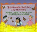 I Remember Abuelito / Yo Recuerdo a Abuelito: A Day of the Dead Story / Un Cuento Del Dia De Los Muertos (Paperback)