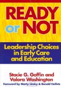 Ready or Not: Leadership Choices in Early Care and Education (Paperback)