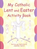 My Catholic Lent and Easter Activity Book: Reproducible Sheets for Home and School (Paperback)