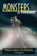 Monsters of Virginia: Mysterious Creatures in the Old Dominion (Paperback)