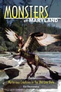 Monsters of Maryland: Mysterious Creatures in the Old Line State (Paperback)
