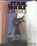 The Star Wars Cookbook II: Darth Malt and More Galactic Recipes (Spiral bound)