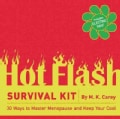 Hot Flash Survival Kit: 30 Ways to Master Menopause and Keep Your Cool (Hardcover)