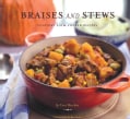 Braises and Stews: Everyday Slow-Cooked Recipes (Hardcover)