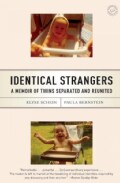 Identical Strangers: A Memoir of Twins Separated and Reunited (Paperback)