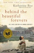 Behind the Beautiful Forevers: Life, Death, and Hope in a Mumbai Undercity (Paperback)