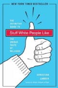 Stuff White People Like: The Definitive Guide to the Unique Taste of Millions (Paperback)