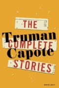 Truman Capote: The Complete Stories (Hardcover)