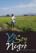Yo Soy Negro: Blackness in Peru (Paperback)