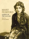Mary Pickford: Queen of the Movies (Hardcover)