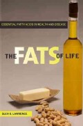 The Fats of Life: Essential Fatty Acids in Health and Disease (Paperback)