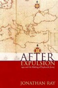 After Expulsion: 1492 and the Making of Sephardic Jewry (Hardcover)