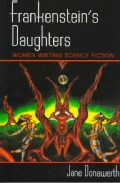 Frankenstein's Daughters: Women Writing Science Fiction (Paperback)