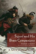 Sigurd and His Brave Companions: A Tale of Medieval Norway (Paperback)