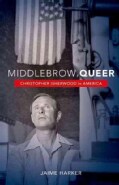 Middlebrow Queer: Christopher Isherwood in America (Hardcover)